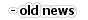Previous news from the front page of the website